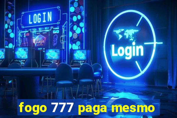 fogo 777 paga mesmo